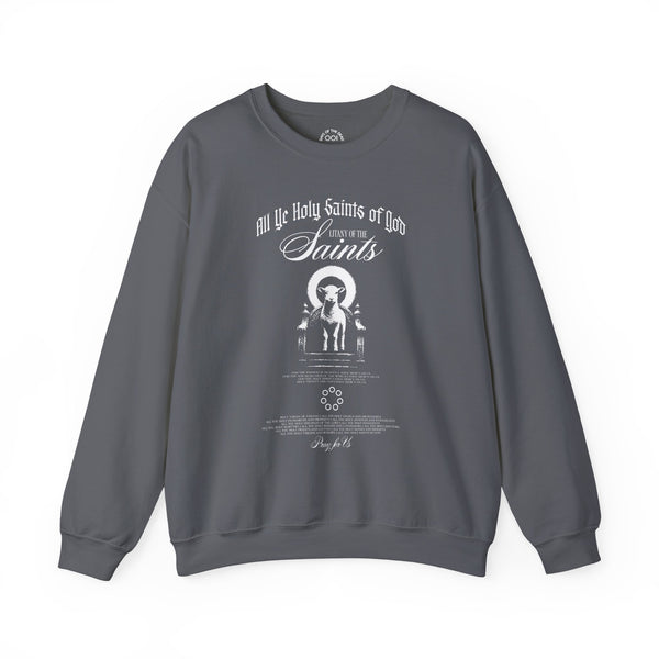 All Ye Holy Saints of God Sweatshirt