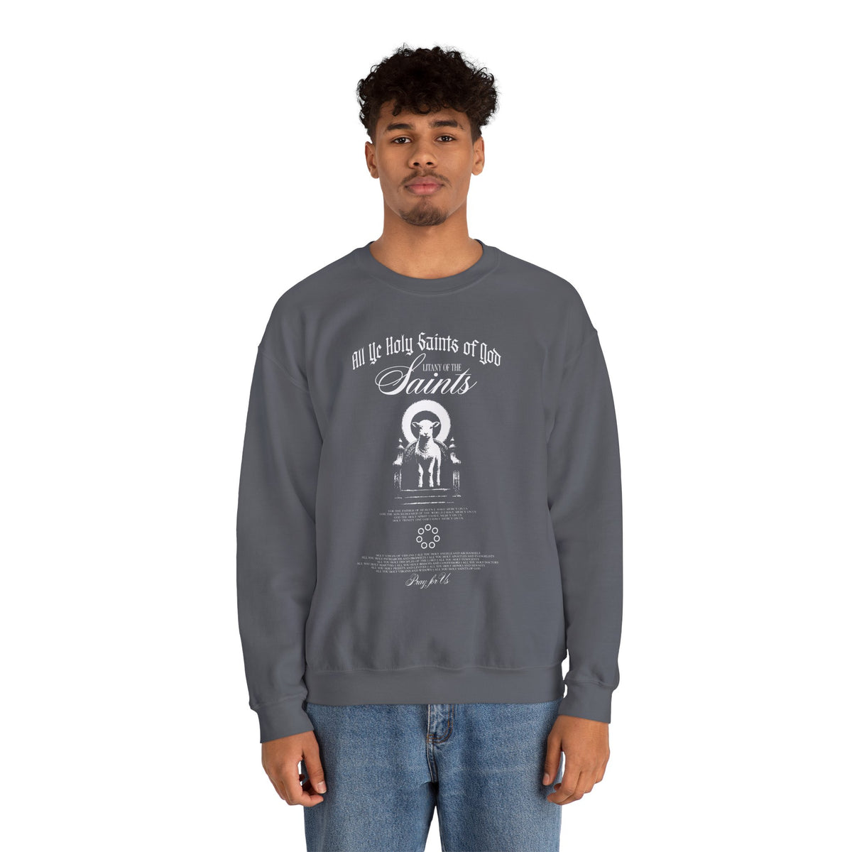 All Ye Holy Saints of God Sweatshirt