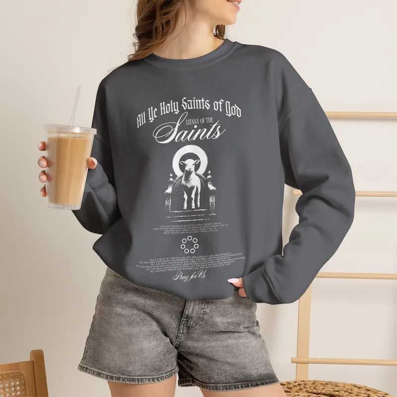 All Ye Holy Saints of God Sweatshirt, worn